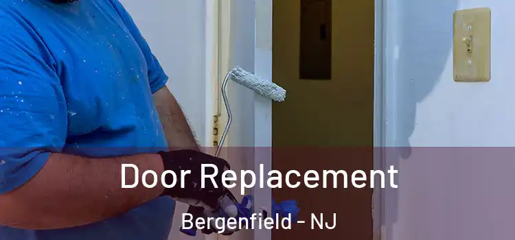 Door Replacement Bergenfield - NJ