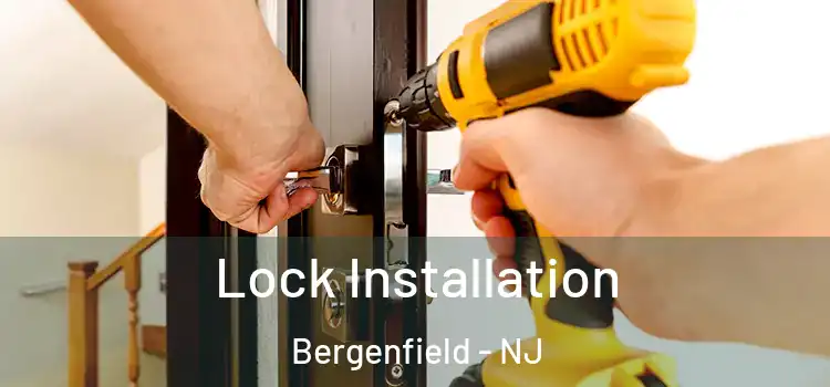 Lock Installation Bergenfield - NJ