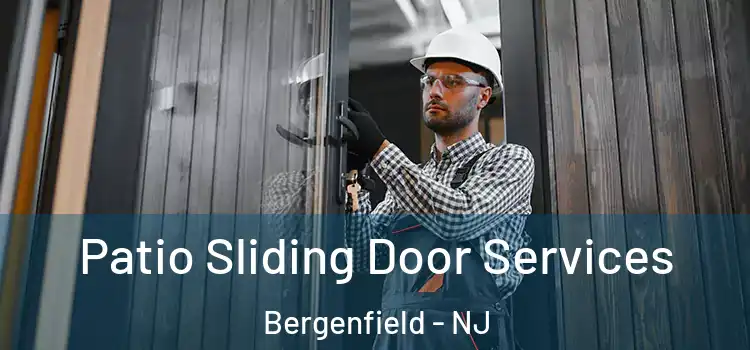 Patio Sliding Door Services Bergenfield - NJ